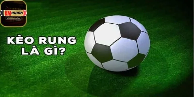 kèo rung là gì cân đối tài chính